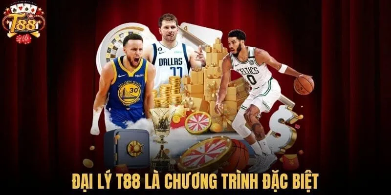Đại lý T88 là chương trình đặc biệt