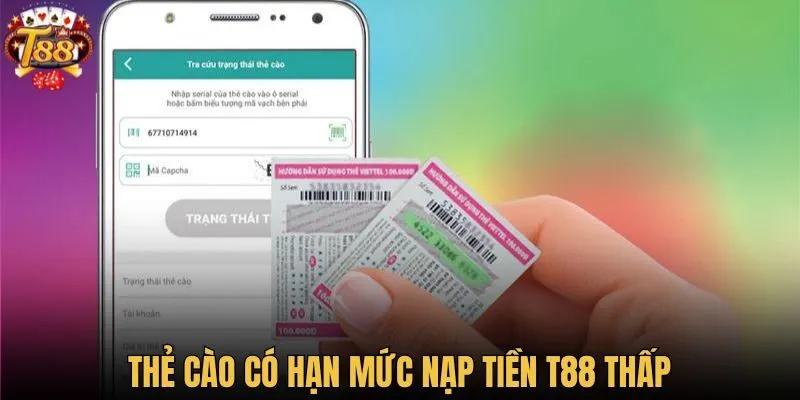 Thẻ cào có hạn mức nạp tiền T88 thấp